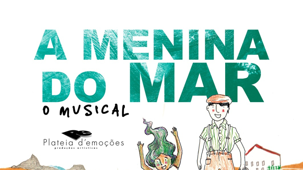 “A Menina do Mar – O Musical”